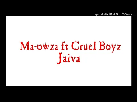 Download MP3 Ma-Owza ft Cruel Boyz - Jaiver