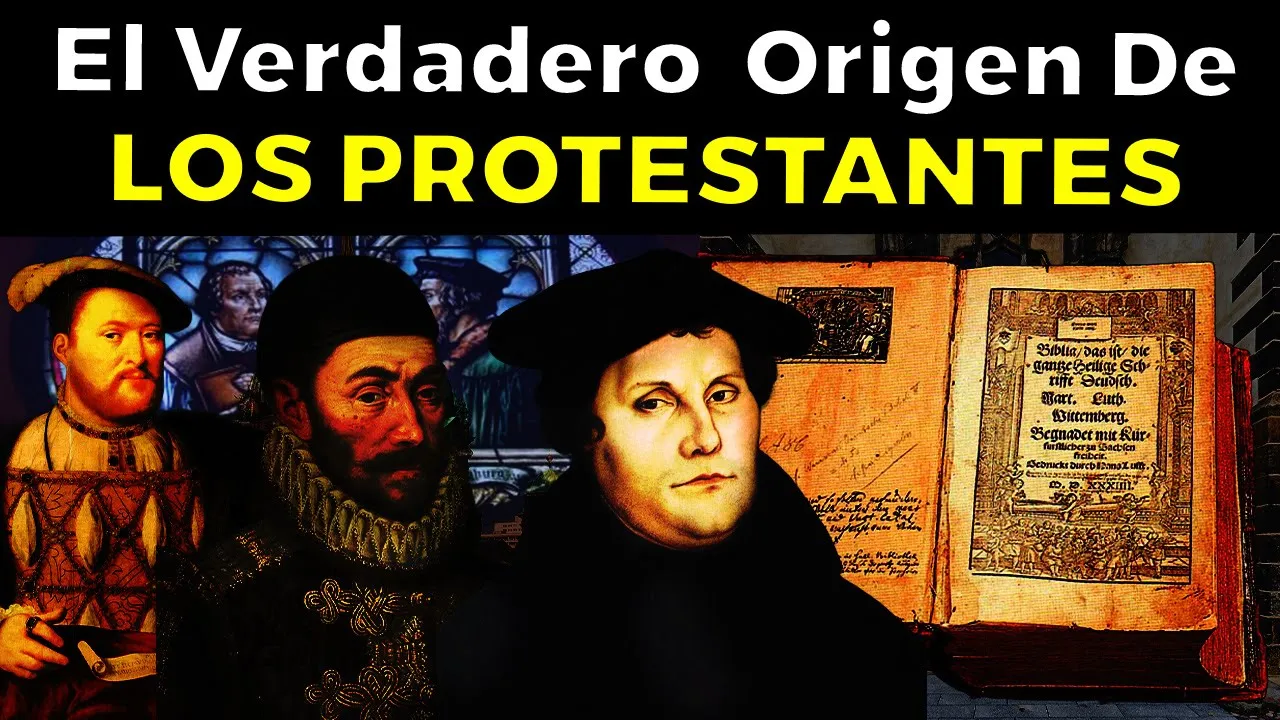 EL VERDADERO Origen de los PROTESTANTES