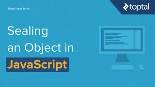 JavaScript Tutorial - Sealing an Object to Prevent Changes to Properties