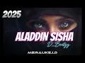 ALADDIN SISHA REMIX TERBARU 2025 BY D BEATZZ