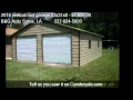 2014 vertical roof garage 22x31x8 for sale in Jennings LA
