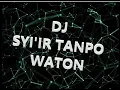 Download Lagu SYIIR TANPO WATON - DJ