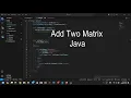Program to Add Two Matrices in Java using Visual Studio Code