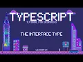 Typescript for Beginners - The interface Type