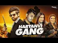 Download Lagu Haryanvi Gang | Masoom Sharma, Amanraj Gill, Pranjal Dahiya, Manisha Sharma | New Video Jukebox 2022