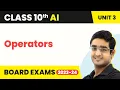 Class 10 Artificial Intelligence Unit 3 Operators Part 10 - Advance Python 2022-23