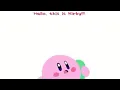don't you dare hang up on kirby while he's singing his song you cunt