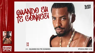 Studio Rec #12 -  Quando Eu Te Conheci (DK)
