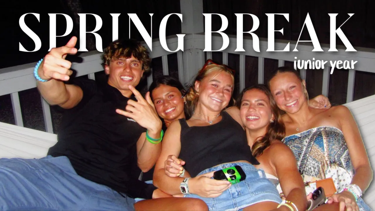 SPRING BREAK || high school parties, beach days, sleep overs, etc!