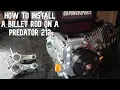 How To Install A Billet Rod In A Predator 212 In-Depth Guild With Tips And Tricks