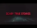 2 Very Unsettling TRUE Scary Stories