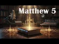 Gospel of Matthew Chapter 5 Bible NLT