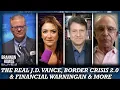 The Real J D Vance Border Crisis 2 0 Financial Warning Courtenay Turner Todd Bensman More