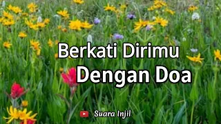 berkati dirimu dengan doa renungan dan doa pagi suara injil