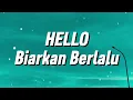 Hello - Biarkan Berlalu (Lirik)