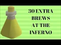 30 MORE SARADOMIN BREWS AT THE INFERNO