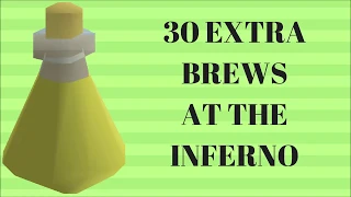 30 MORE SARADOMIN BREWS AT THE INFERNO