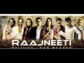 Download Lagu Raajneeti 2010  Full movie HD