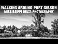 Walking Around Port Gibson Mississippi with a Camera