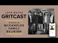 John Wayne Gritcast - Big Jake 50th Anniversary McCandles Family Reunion LIVE