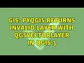 GIS pyQGIS returns invalid layer with QgsVectorLayer in QGIS 3