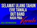 Download Lagu SELAMAT ULANG TAHUN - Evie tamala | karaoke nada pria | lirik | dutband