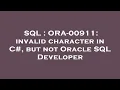 SQL ORA-00911 invalid character in C but not Oracle SQL Developer