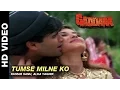 Download Lagu Tumse Milne Ko - Gaddaar | Kumar Sanu \u0026 Alka Yagnik | Sunil Shetty \u0026 Sonali Bendre
