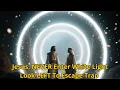 Lagu Jesus Taught Chosen Ones NEVER Enter White Light Tunnel—Look LEFT Instead \u0026 Escape Soul Trap