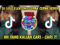 Download Lagu DJ VIRAL TIKTOK🔊🎶LULO ELEKTON X PAK CEPAK CEPAK JEDER 🗿@unyilfvnky