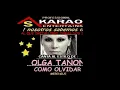 KARAOKE OLGA TAÑON COMO OLVIDAR VERS MERENGUE