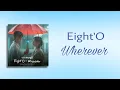 Lagu Eight'O - Wherever //(Han/Rom/Ina)// Ost Twinkling Watermelon Part.9 [Lyrics Song]