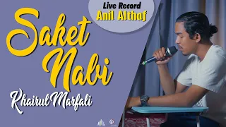 Download #134 Khairul Marfali - Saket Nabi | Live Cover By Anil Althaf [LIVE RECORD] [MONODIE] MP3