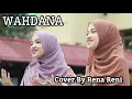 WAHDANA Cover by RENA RENI