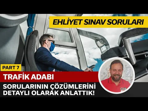 Trafik Adabı Soru Çözümü | Elektronik Ehliyet Sınavı (E-Sınav) | PART 7