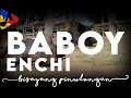 Download Lagu Baboy by Enchi | Music/Lyric Video | Bisrock | HD