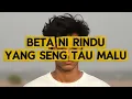 BETA NI RINDU YANG SENG TAU MALU (Official Music Video)