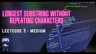 LeetCode 3 Longest Substring Without Repeating Characters Sliding Window Python Solution