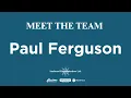 Meet the Team Paul Ferguson Vice President of Programming Operations