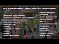 Download Lagu FULL ALBUM DJ SHOLAWAT \u0026 ARABIC SONG STYLE HADROH HABSYI FULL BASS Jbg Project