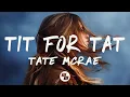 Download Lagu Tate McRae - TIT FOR TAT (Lyrics)