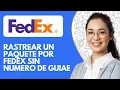 Como Rastrear Un Paquete Por Fedex Sin Numero De Guia 2026