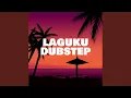 Download Lagu Laguku Dubstep