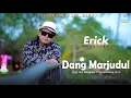 ERICK SIHOTANG || DANG MARJUDUL || LAGU BATAK TERBARU 2025 (OFFICIAL MUSIC VIDEO)