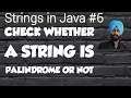 Strings in Java 6 Check whether a string is Palindrome or not Java Programming