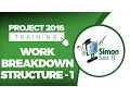 How to Use Work Breakdown Structure WBS in Microsoft Project 2016 - Part 1