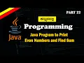 Java Program to Print Even Numbers and Calculate Sum Kannada