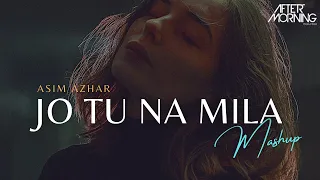 Download Jo Tu Na Mila Remix  | Aftermorning Chill out Mashup | Asim Azhar MP3