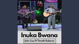 inuka bwana