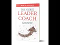 Nurse Leader Coach Program 1 - Why Become a Leader Coach
